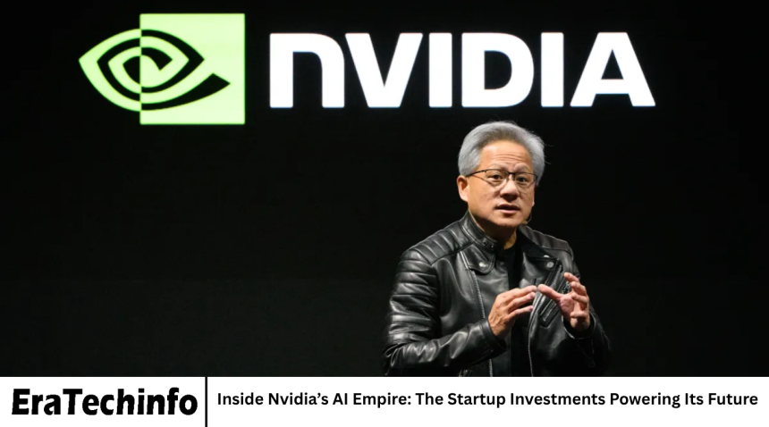Inside Nvidia’s AI Empire: The Startup Investments Powering Its Future