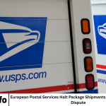 European Postal Services Halt Package Shipments to the US Amid Tariff Dispute