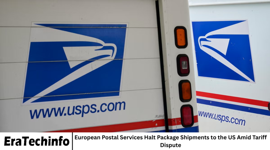 European Postal Services Halt Package Shipments to the US Amid Tariff Dispute