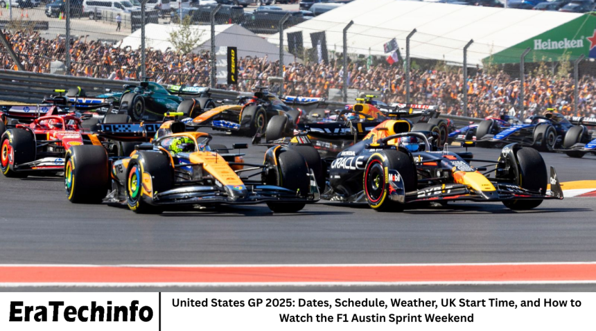 United States GP 2025: Dates, Schedule, Weather, UK Start Time, and How to Watch the F1 Austin Sprint Weekend