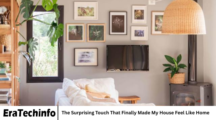 The Surprising Touch That Finally Made My House Feel Like Home