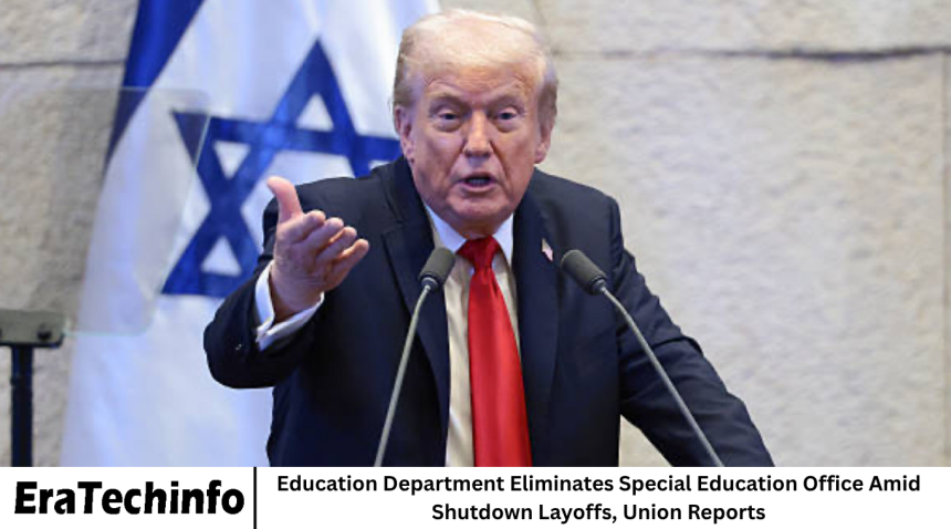 Education Department Eliminates Special Education Office Amid Shutdown Layoffs, Union Reports